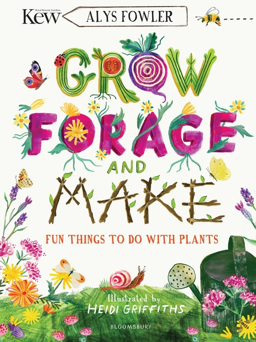 Title details for Grow, Forage and Make by Alys Fowler - Available